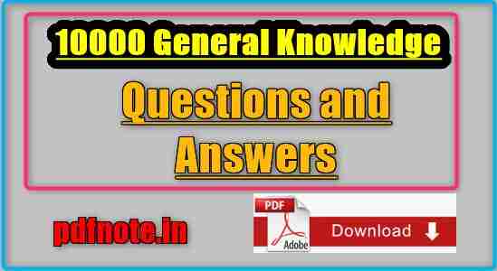 10000 General Knowledge Questions and Answers in Hindi PDF