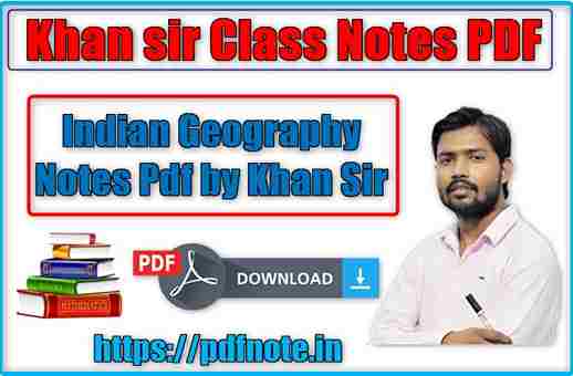 Indian Geography Notes Pdf by Khan Sir